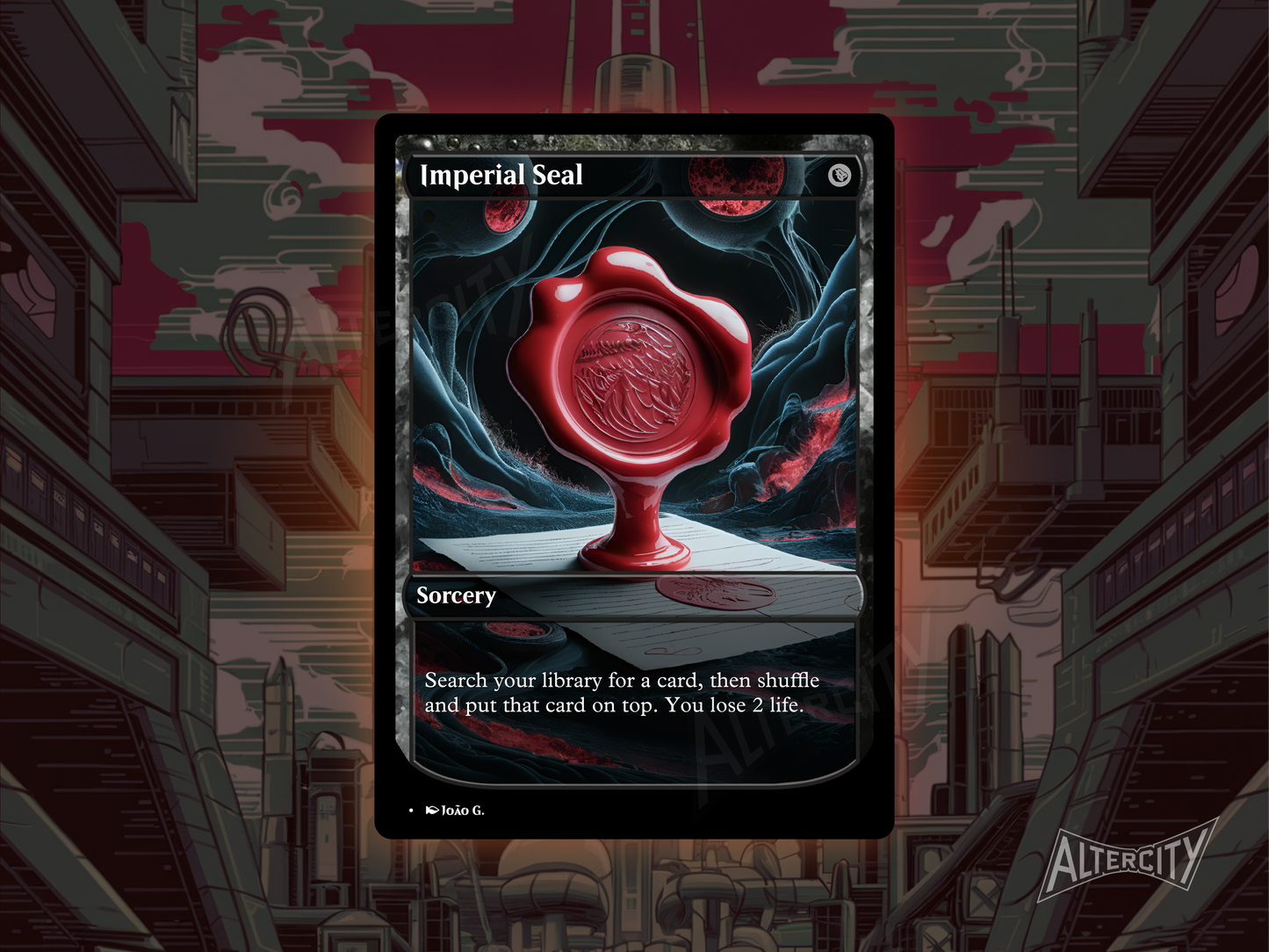 Imperial Seal (v1) - Full Art Alter - MTG Custom Cards, Commander, Edh and Cedh High Quality Altered Proxies