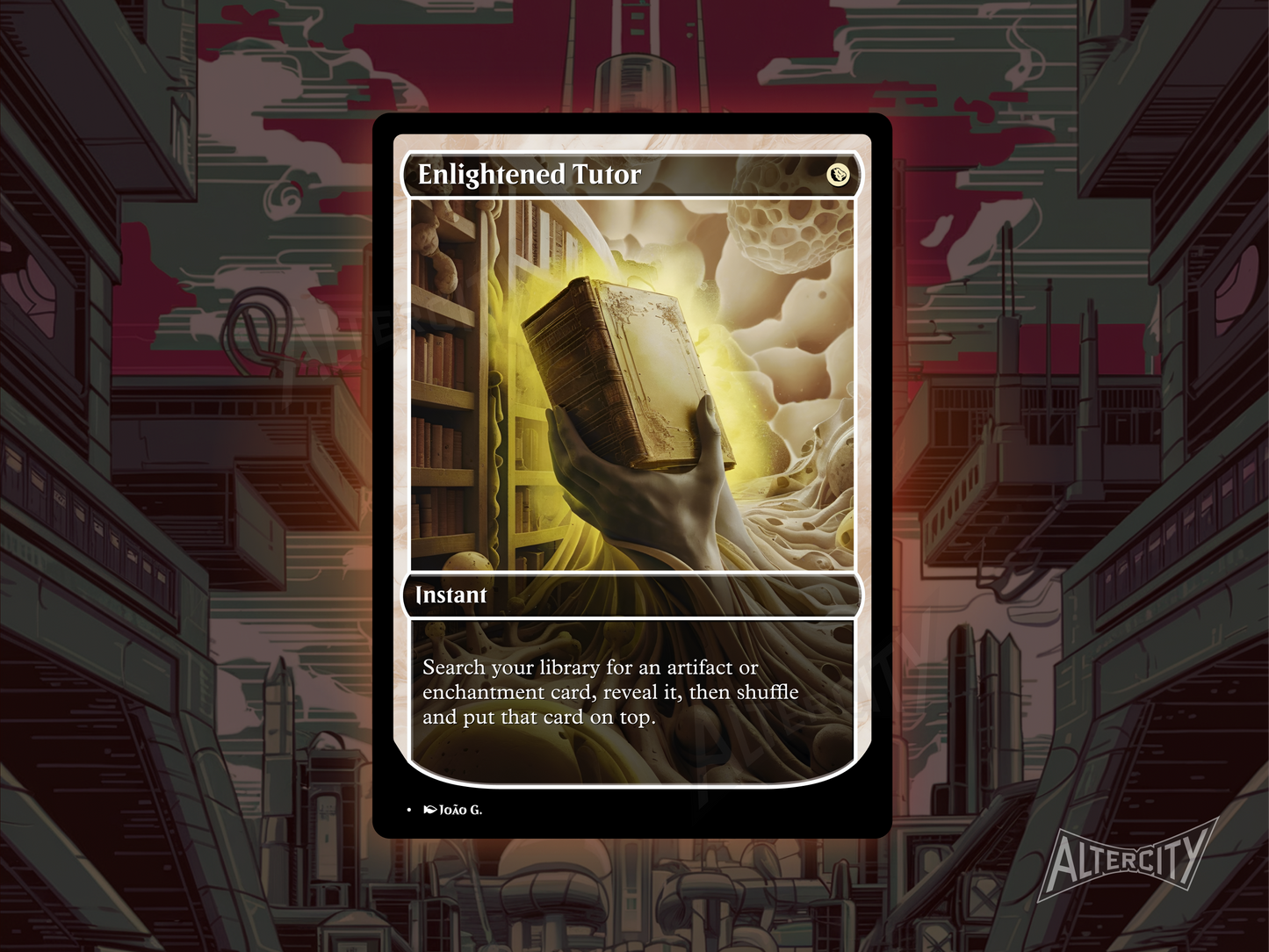 Custom Enlightened Tutor MTG proxy with radiant full-art design for artifact and enchantment tutoring.
