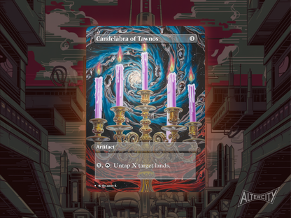Candelabra of Tawnos - MTG Custom Cards , Commander alternate art - Magic MTG Alters Full