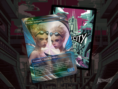 Faerie Artisans - Full Art Borderless Alter - MTG Custom Cards, Commander, Edh and Cedh High Quality Alters