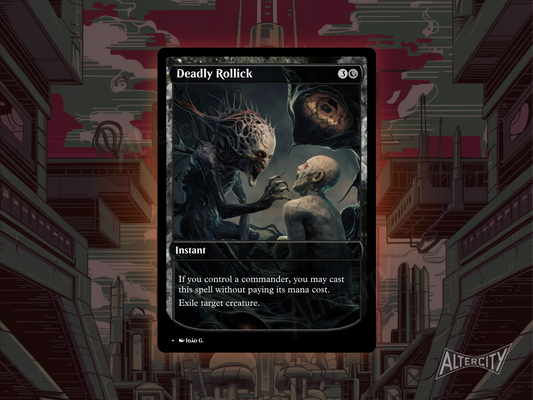 Deadly Rollick (v1) - Full Art Alter - MTG Custom Cards, Commander, Edh and Cedh High Quality Altered Proxies