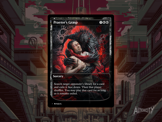 Praetor's Grasp (v1) - Full Art Alter - MTG Custom Cards, Commander, Edh and Cedh High Quality Altered Proxies