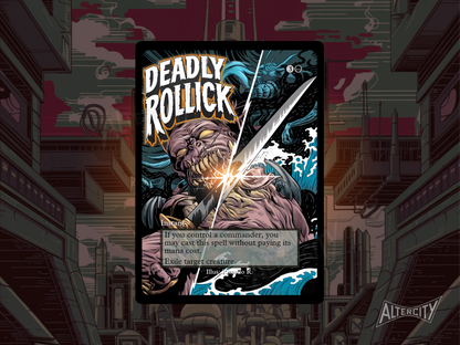 Deadly Rollick (v2) - Full Art Alter - MTG Custom Cards, Commander, Edh and Cedh High Quality Altered Proxies
