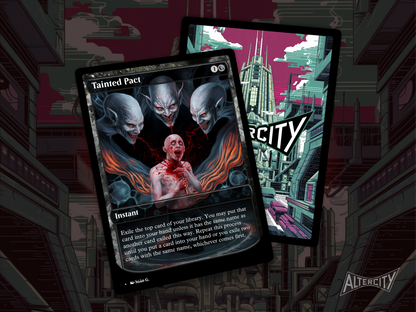 Premium Magic proxy of Tainted Pact featuring dark altered artwork and powerful card selection.