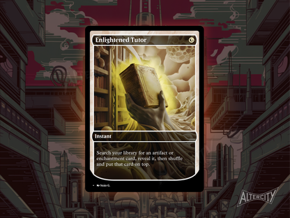 Custom Enlightened Tutor MTG proxy with radiant full-art design for artifact and enchantment tutoring.