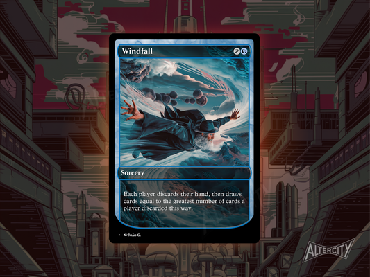 Custom Windfall MTG proxy with swirling, storm-themed altered artwork.