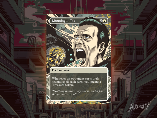 Custom Monologue Tax MTG proxy with intense, courtroom-themed altered artwork.